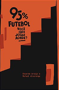 95% Futebol: Você quer jogar aonde?