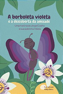 A Borboleta Violeta e a descoberta da amizade