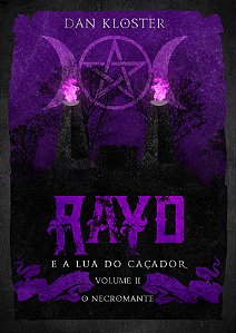 Rayd e a lua do caçador - Volume 2 O Necromante