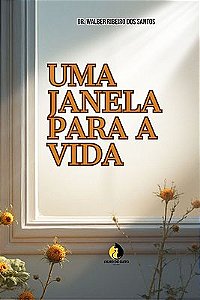 UMA JANELA PARA A VIDA