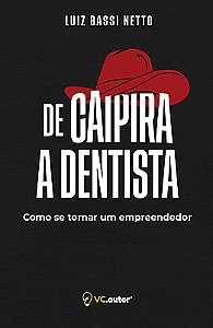 De caipira a dentista