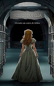 Hibristofilia - Vivendo um conto de falhas