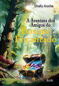 A aventura dos amigos do bosque encantado