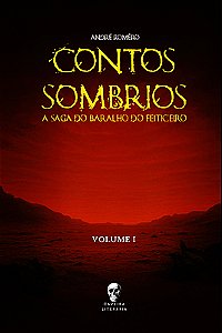 Contos Sombrios: A Saga do Baralho do Feiticeiro - Vol. 1