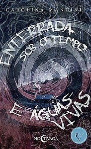 Enterrada sob o tempo e águas-vivas