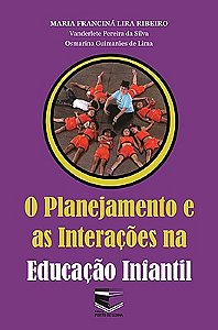 O Planejamento e as Interações na Educação Infantil
