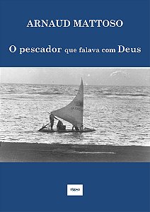 O pescador que falava com Deus