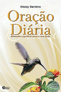 Oração Diária - alimento espiritual para o ano todo
