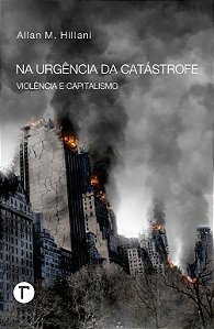 Na urgência da catástrofe: violência e capitalismo
