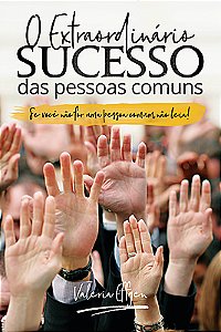O extraordinário sucesso das pessoas comuns