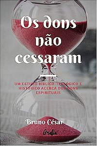 Os Dons Não Cessaram