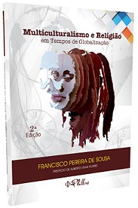 MULTICULTURALISMO E RELIGIÃO EM TEMPOS DE GLOBALIZAÇÃO