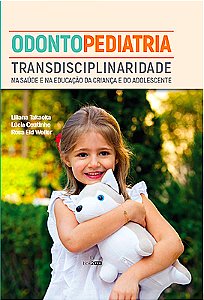 Odontopediatria: A Transdisciplinaridade na saúde
