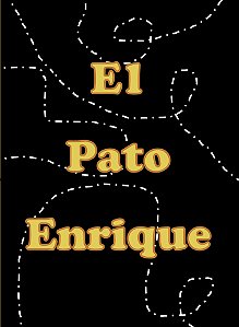 El Pato Enrique
