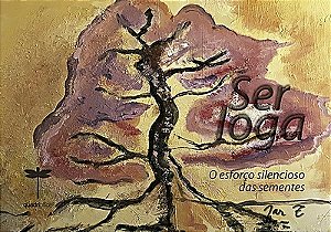 Ser Ioga o esforço silencioso das sementes