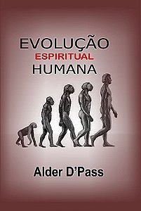 EVOLUÇÃO ESPIRITUAL HUMANA