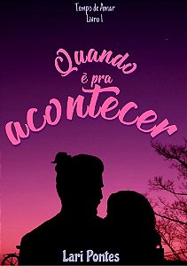 Quando é pra acontecer