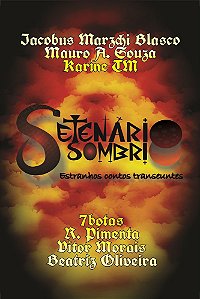 Setenário Sombrio - estranhos contos transeuntes