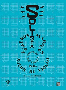 SOLISTA: NÚMEROS MÁGICOS PARA SOLOS DE VIOLÃO