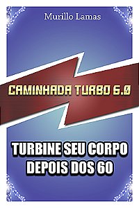 Caminhada Turbo 6.0