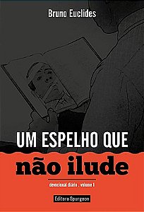 UM ESPELHO QUE NÃO ILUDE