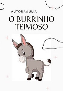O BURRINHO TEIMOSO
