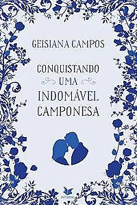 Conquistando uma indomável camponesa