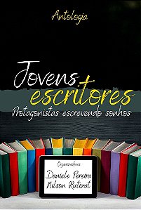 Jovens Escritores: protagonistas escrevendo sonhos