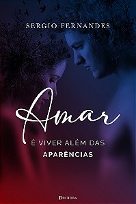 Amar é viver além das aparências
