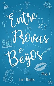 Entre Provas e Beijos