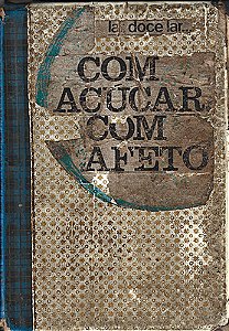 Com Açúcar, Com Afeto