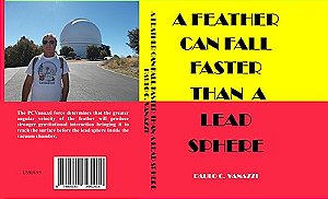 A FEATHER CAN FALL FASTER THAN A LEAD SPHERE