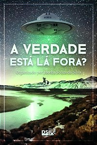 A VERDADE ESTÁ LÁ FORA?