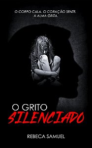 O GRITO SILENCIADO