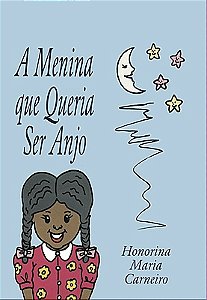 A MENINA QUE QUERIA SER ANJO