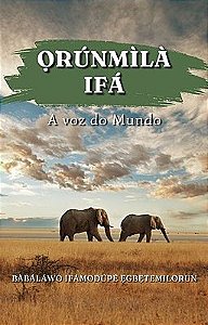Ọ̀rúnmìlà Ifá: A voz do Mundo