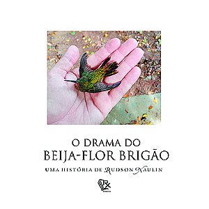 O Drama do Beija-flor Brigão