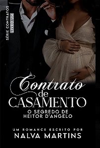 Contrato de Casamento - O Segredo de Heitor G'Angelo