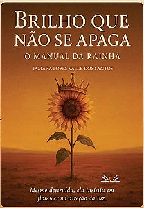 Brilho que não se apaga - O Manual da Rainha