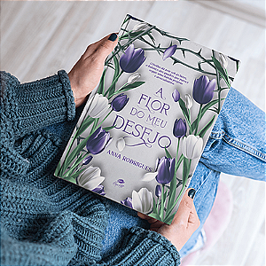 A FLOR DO MEU DESEJO