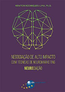 Negociação de Alto Impacto com Técnicas de Neuromarketing