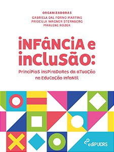 Infância e Inclusão: princípios inspiradores da atuação na e