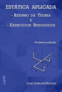 Estática Aplicada: Resumo da Teoria e Exercícios Resolvidos