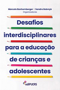 Desafios interdisciplinares para a educação de crianças e adolescentes