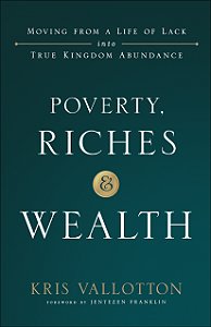 Poverty, Riches and Wealth