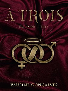 À Trois: um amor a três