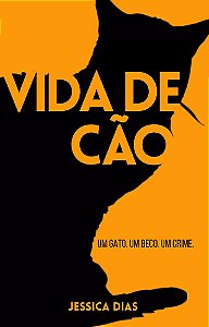 Vida de Cão: Um Gato. Um Beco. Um Crime.