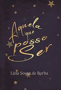 Aquela que posso ser