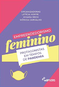 Empreendedorismo feminino: protagonistas em tempos