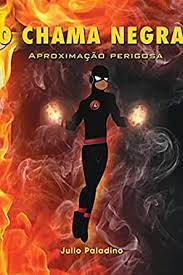 O Chama Negra 2: Aproximação Perigosa
